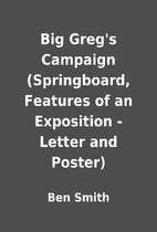 Big Greg's Campaign (Springboard, Features…