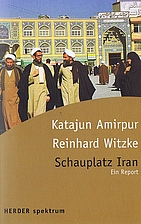 Schauplatz Iran : ein Report by Katajun…