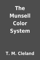 The Munsell Color System by T. M. Cleland