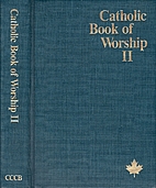 Catholic Book of Worship 2 by Canadian…