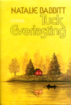 Tuck Everlasting by Natalie Babbitt
