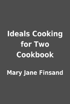 Ideals Cooking for Two Cookbook by Mary Jane…