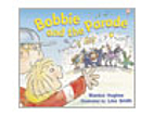 Bobbie and the Parade by Monica Hughes