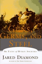 Guns, Germs, and Steel: The Fates of Human…