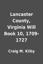 Lancaster County, Virginia Will Book 10,…