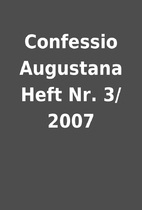 Confessio Augustana Heft Nr. 3/2007