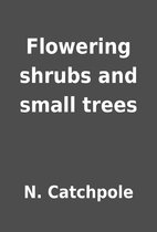 Flowering shrubs and small trees by N.…