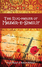 The Rugmaker of Mazar-e-Sharif by Najaf…