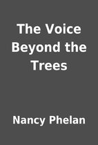 The Voice Beyond the Trees by Nancy Phelan