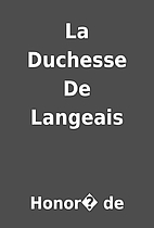 La Duchesse De Langeais by Honoré de