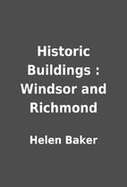 Historic Buildings : Windsor and Richmond by…