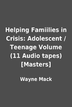 Helping Famiilies in Crisis: Adolescent /…
