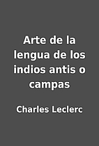 Arte de la lengua de los indios antis o…