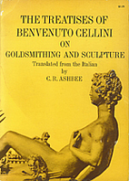 The Treatises of Benvenuto Cellini on…
