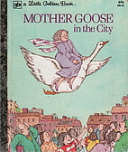 Mother Goose in the City by Dora Leder