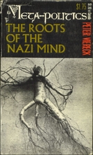 Metapolitics: The roots of the Nazi mind by…