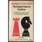 Grandmaster of Chess: The Complete Games of…