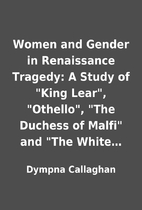 Women and Gender in Renaissance Tragedy: A…