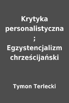 Krytyka personalistyczna ; Egzystencjalizm…