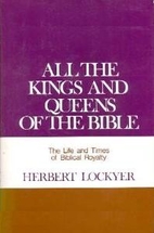 All the Kings and Queens of the Bible by…