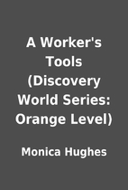 A Worker's Tools (Discovery World Series:…