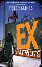 Ex-Patriots: A Novel by Peter Clines