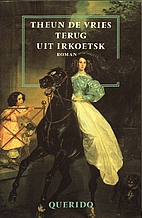 Terug uit Irkoetsk : roman by Theun de Vries