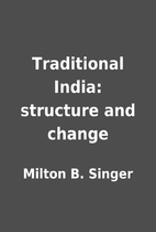 Traditional India: structure and change by…