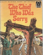 The thief who was sorry: Luke 23:32-43 for…