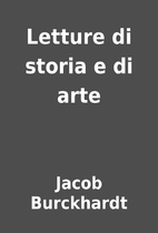 Letture di storia e di arte by Jacob…