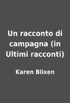 Un racconto di campagna (in Ultimi racconti)…