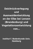 Deichrückverlegung und Auenwaldentwicklung…