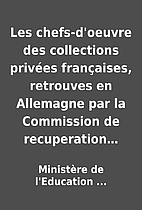 Les chefs-d'oeuvre des collections privées…
