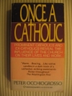 Once a Catholic: Prominent Catholics and…