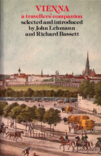 Vienna : A Travellers' Companion by John…