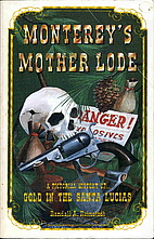 Monterey's Mother Lode by Randall A.…