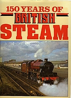 150 Years of British Steam by Martin Hedges