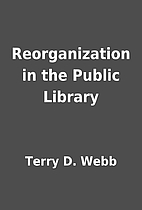 Reorganization in the Public Library by…