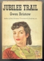 Jubilee Trail by Gwen Bristow