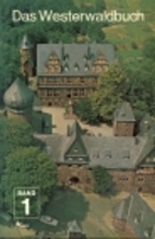 Das Westerwaldbuch : Beitr. zur Landeskunde,…