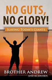 No Guts, No Glory! by Brother Andrew