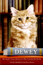 Dewey, the library cat by Vicki Myron
