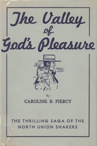 The Valley of God's Pleasure: A Saga of the…