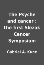 The Psyche and cancer : the first Slezak…