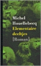 Elementaire deeltjes roman by Michel…