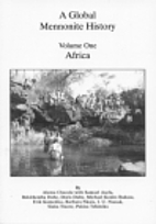A Global Mennonite History, Volume One:…