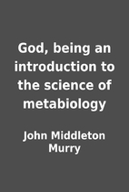 God, being an introduction to the science of…