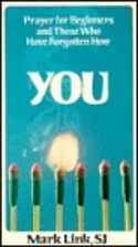 You: Prayer for Beginners and Those Who Have…