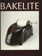 Bakelite: The Material of a Thousand Uses by…