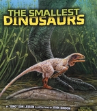 The Smallest Dinosaurs (Meet the Dinosaurs)…